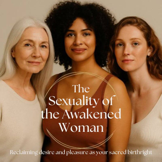 Expression & Pleasure S6 Ep2 -The Sexuality of the Awakened Woman